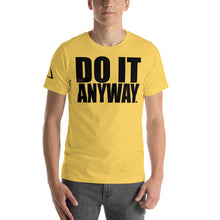 Load image into Gallery viewer, Blackout7 &quot;Do It Anyway&quot; Unisex T-Shirt