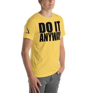 Blackout7 "Do It Anyway" Unisex T-Shirt
