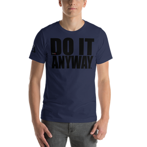 Blackout7 "Do It Anyway" Unisex T-Shirt
